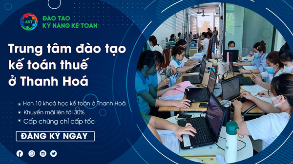 trung tâm đào tạo kế toán thuế tại Thanh Hoá